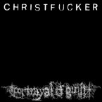 CHRISTFUCKER / portrayal of guilt (CD)