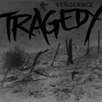 Vengeance / Tragedy (LP)
