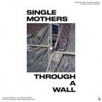 [SALE] Through A Wall / Single Mothers (LP : Grey Marble)