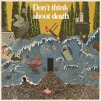 Don't Think About Death / Chalk Hands (LP: COLOUR IN COLOUR)