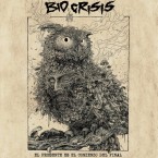 Bio Crisis - "El presente es el comienzo del final" (CD)