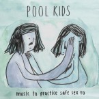 Music to Practice Safe Sex to / Pool Kids (CD)