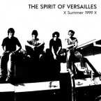 X Summer 1999 X / Spirit of Versailles (LP)