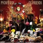 Old Friends / PYGMY LUSH (LP)
