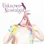 [SALE] Unknown Nostalgia / AJYSYTZ (CD)