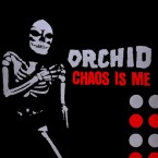 Orchid - "Chaos Is Me" (LP)