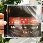 Life. Love. Regret. / Unbroken (CD)