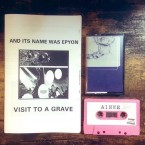 VISIT TO A GRAVE / ...AND ITS NAME WAS EPYON (CASSETTE + ZINE: Ltd21)