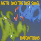 Intentions / HETH + ONLY THE LAST SONG (SPLIT CASSETTE)