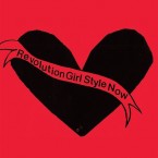 Bikini Kill - "Revolution Girl Style Now" (CD)