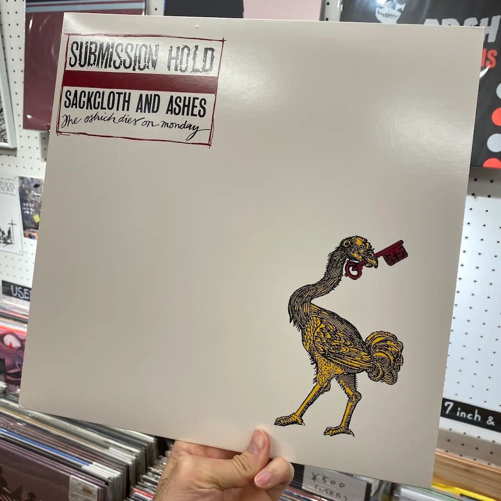 Submission Hold - "Sackcloth And Ashes, The Ostrich Dies On Monday" (LP)