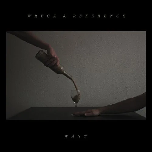 [SALE] Wreck & Reference - "Want" (LP)