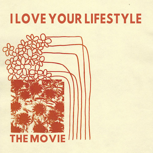 I Love Your Lifestyle - "The Movie" (LP)