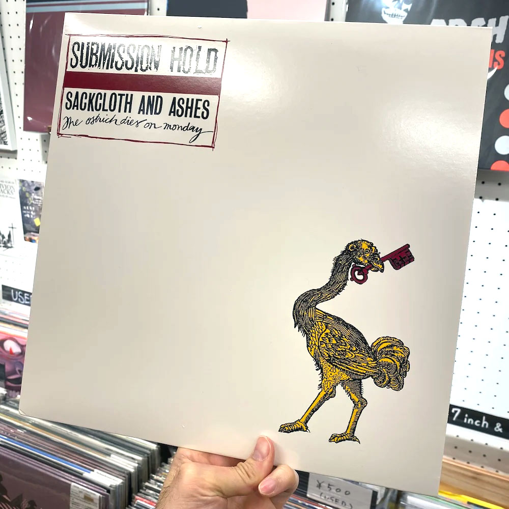 Submission Hold - "Sackcloth And Ashes, The Ostrich Dies On Monday" (LP)