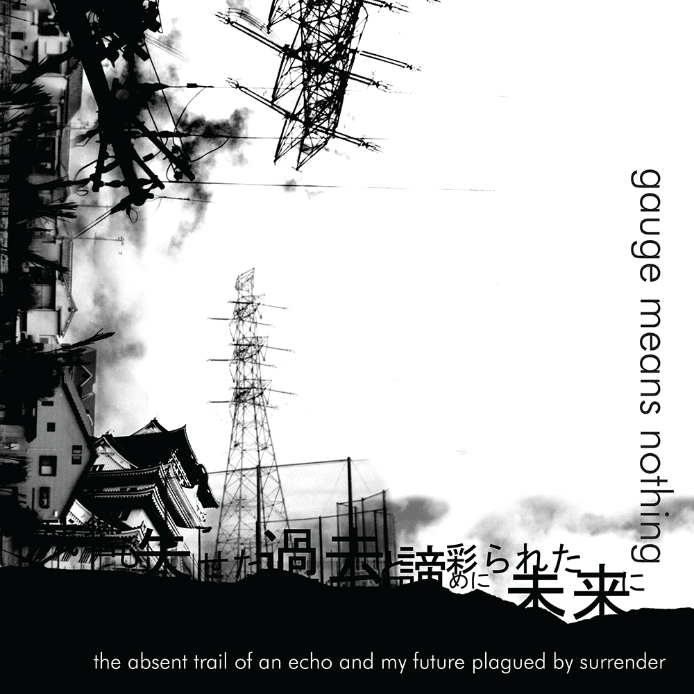 [pre-order] gauge means nothing - "残響も失せた過去と諦めに彩られた未来に" (LP)